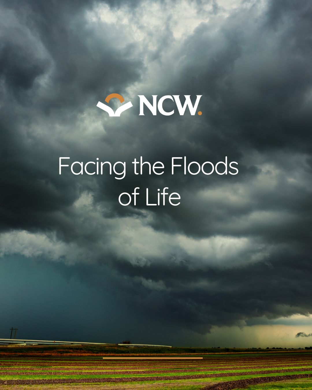Facing the Floods of Life